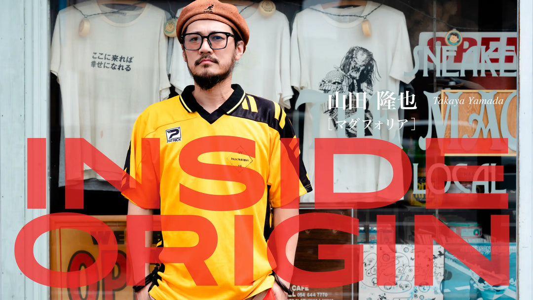 INSIDE ORIGIN｜山田隆也<br class="sp-only">（マグフォリア）