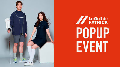 Le Golf de PATRICK<br>【POP UPイベント】