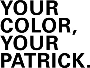 YOUR COLOR, YOUR PATRICK